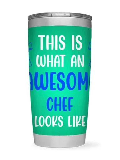 Awesome Chef Looks Like Tumbler -SmartPrintsInk Designs